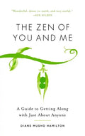 The Zen of You and Me: A Guide to Getting Along with Just about Anyone - Paperback