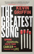 The Greatest Song: Spark Creativity, Ignite Your Career, and Transform Your Life - Paperback