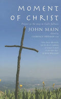Moment of Christ: Prayer as the Way to God's Fullness - Paperback