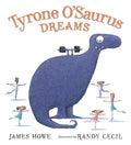 Tyrone O'Saurus Dreams - Hardcover