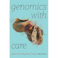 Genomics with Care: Minding the Double Binds of Science - Paperback