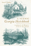 A Scenic Georgia Sketchbook: Landmarks and Wonders from the Back Roads - Paperback