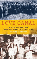 Love Canal: A Toxic History from Colonial Times to the Present - Hardcover