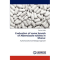 Evaluation of some brands of Albendazole tablets in Ghana - Paperback