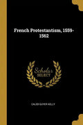 French Protestantism, 1559-1562 - Paperback