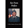Far From Perfect: A Short Memoir of Curtis Hicks - Hardcover