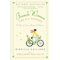 French Women for All Seasons: A Year of Secrets, Recipes, & Pleasure - Paperback