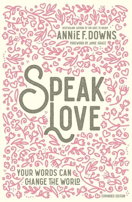 Speak Love: Your Words Can Change the World - Hardcover