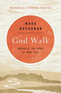 God Walk: Moving at the Speed of Your Soul - Hardcover
