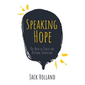 Speaking Hope: The Body of Christ and Pastoral Counseling - Paperback