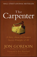 The Carpenter: The 3 Greatest Success Strategies of All - Hardcover