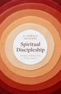 Spiritual Discipleship: Principles of Following Christ for Every Believer - Paperback