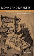 Monks and Markets: Durham Cathedral Priory 1460-1520 - Hardcover