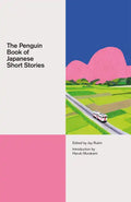 The Penguin Book of Japanese Short Stories - Hardcover