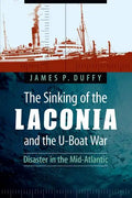 The Sinking of the Laconia and the U-Boat War: Disaster in the Mid-Atlantic - Paperback