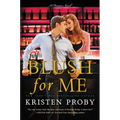 Blush for Me: A Fusion Novel - Paperback