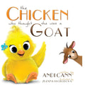 The Chicken Who Thought She Was a Goat - Hardcover