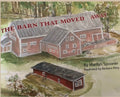 The Barn That Moved Away - Hardcover