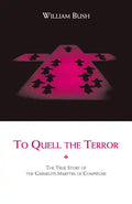 To Quell the Terror: The True Story of the Carmelite Martyrs of Compiegne - Paperback