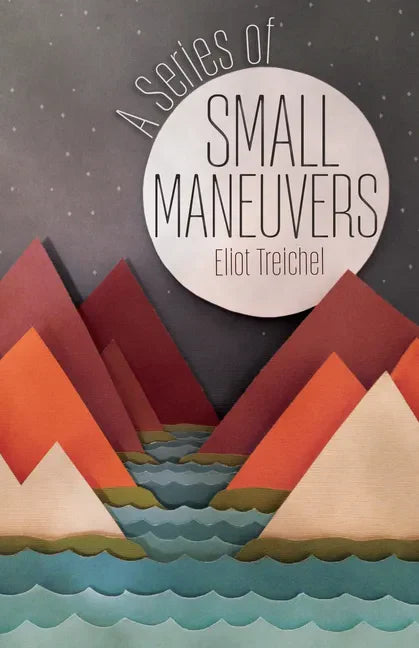 A Series of Small Maneuvers - Paperback