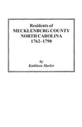 Residents of Mecklenburg County North Carolina 1762-1790 - Paperback