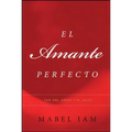 El Amante Perfecto: Tao del Amor y el Sexo - Paperback