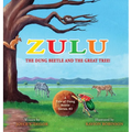 Zulu The Dung Beetle and The Great Tree: A Tale of Dung Beetle Series. #2 - Hardcover