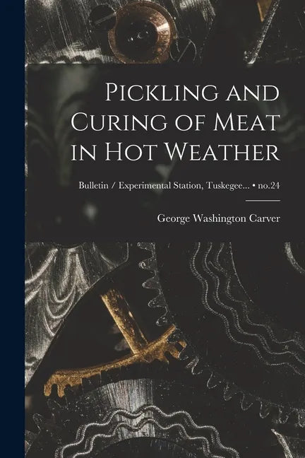Pickling and Curing of Meat in Hot Weather; no.24 - Paperback