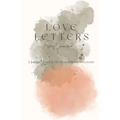 Love Letters: A Journal Meant To Be Shared Between Lovers - Paperback
