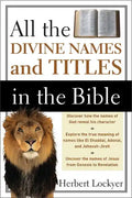 All the Divine Names and Titles in the Bible - Paperback