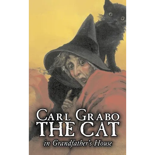 The Cat in Grandfather's House by Carl Grabo, Fiction, Horror & Ghost Stories - Hardcover