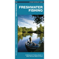 Freshwater Fishing: A Folding Guide to What Novices Need to Know