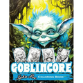 Goblincore Coloring Book: Magical Journey Through the Whispering Woods: Unveiling Hidden Gems, Mystical Beings, and the Untold Secrets of the Wilderne - Paperback