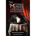 The Impossible Murder of Headless in Houston - Paperback