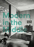 Modern in the Middle: Chicago Houses 1929-75 - Hardcover