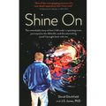 Shine on: The Remarkable Story of How I Fell Under a Speeding Train, Journeyed to the Afterlife, and the Astonishing Proof I Brought Back with Me - Paperback