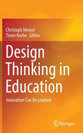 Design Thinking in Education: Innovation Can Be Learned - Hardcover