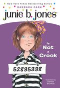 Junie B. Jones #9: Junie B. Jones Is Not a Crook - Paperback