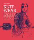Knitwear Fashion Design: The Secrets of Drawing Knitted Fabrics and Garments - Paperback