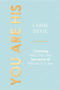 You Are His: Claiming Who You Are Because of Whose You Are - Paperback