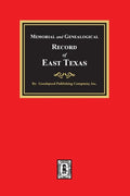 Memorial and Genealogical Record of East Texas - Paperback
