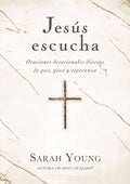 Jesús Escucha: Oraciones Devocionales Diarias de Paz, Gozo Y Esperanza - Hardcover