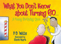What You Don't Know about Turning 60: A Funny Birthday Quiz - Paperback