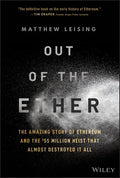 Out of the Ether: The Amazing Story of Ethereum and the $55 Million Heist That Almost Destroyed It All - Hardcover