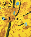 Alex Katz: Gathering - Hardcover