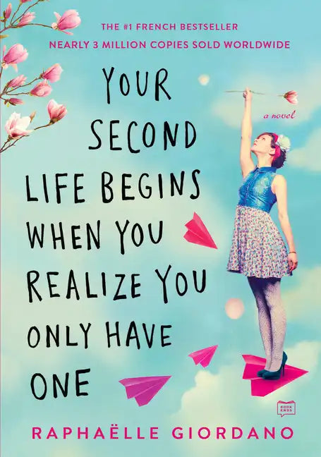 Your Second Life Begins When You Realize You Only Have One - Paperback