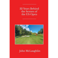 32 Years Behind the Scenes of the US Open - Paperback