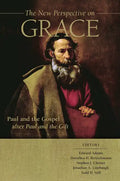 The New Perspective on Grace: Paul and the Gospel After Paul and the Gift - Hardcover