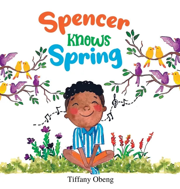 Spencer Knows Spring: A Charming Children's Book about Spring - Hardcover