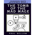 The Tomb of the Mad Mage: Dungeon Maps Described Book 1 - Paperback